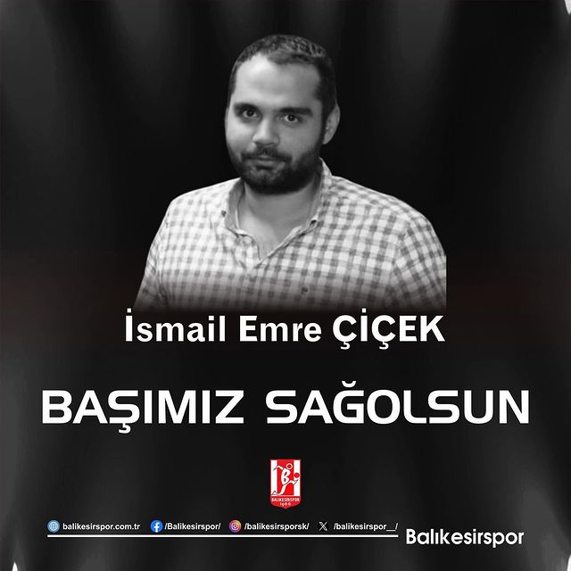 Balıkesirspor Camiası İsmail Emre Çiçek’i Kaybettik