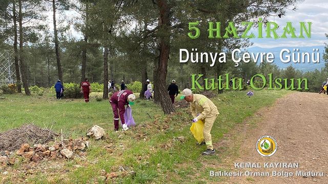 Balıkesir Orman Bölge Müdürlüğü Dünya Çevre Günü’nde Doğanın Korunmasına Dikkat Çekti