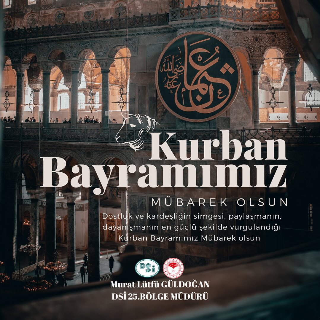 DSİ 25. Bölge Müdürlüğü’nden Kurban Bayramı Mesajı