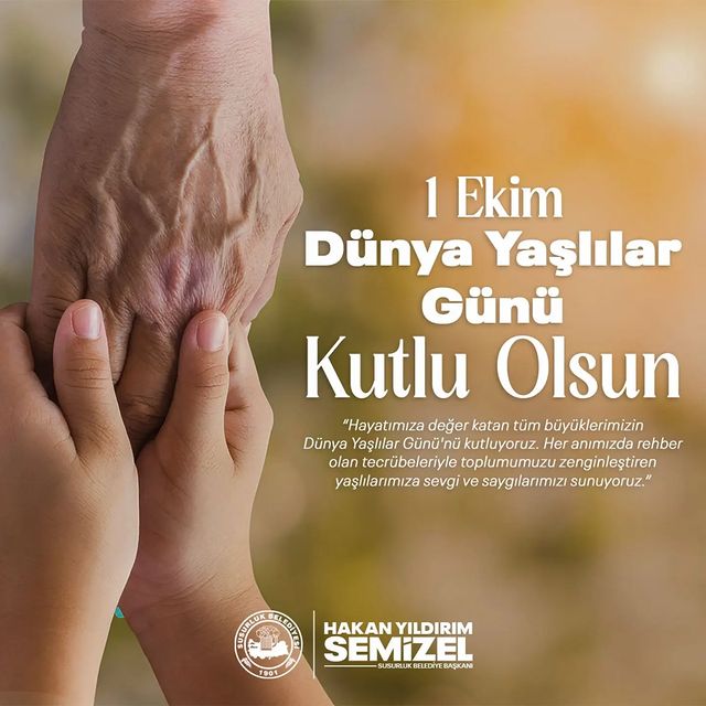 Dünya Yaşlılar Günü Kutlu Olsun!