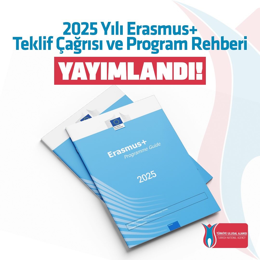 Erasmus Programı’nın 2025 Yılı Teklif Çağrısı ve Program Rehberi Yayımlandı