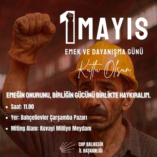 CHP Balıkesir, 1 Mayıs İşçi Bayramı’nda Alanda