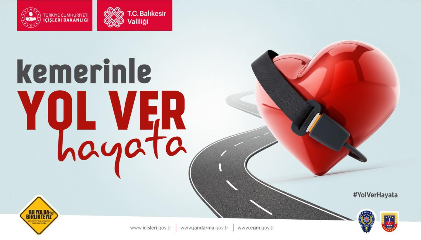 Balıkesir’de Emniyet Kemeri Kullanımı Vurgusu