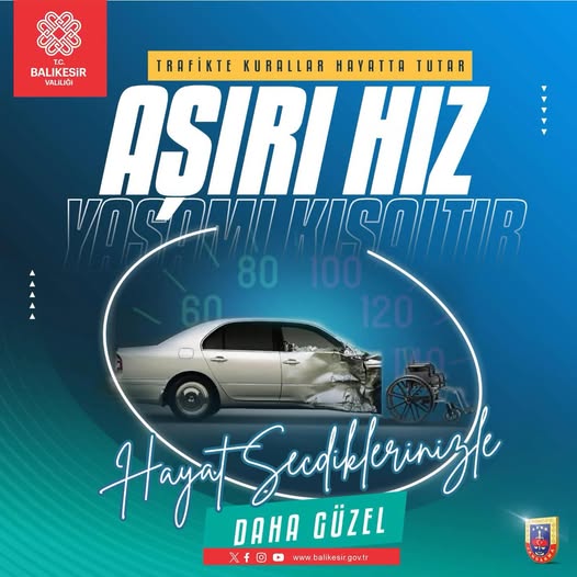 Balıkesir’de Aşırı Hız Uyarısı: Sevdiklerinizden Uzaklaşmamak İçin Dikkatli Sürüş
