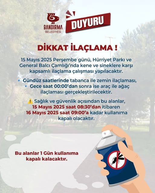 Bandırma’da Kene ve Sineklere Karşı İlaçlama Çalışması: Parklar ve Çamlıklar Geçici Olarak Kapatıldı