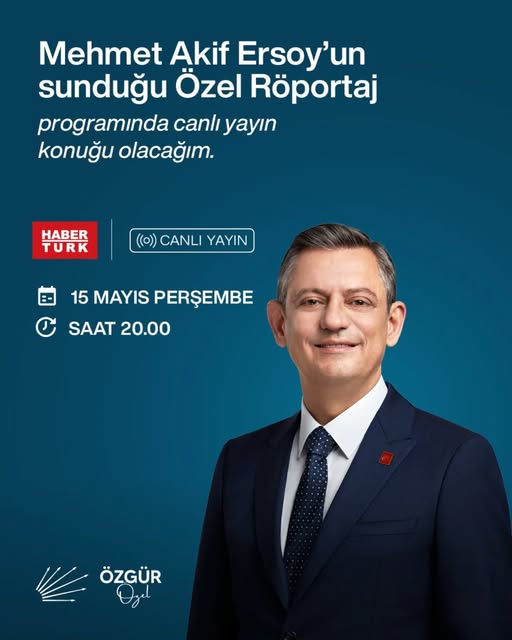 CHP Genel Başkanı Özgür Özel, HaberTürk’te Özel Röportaj’a Konuk Olacak