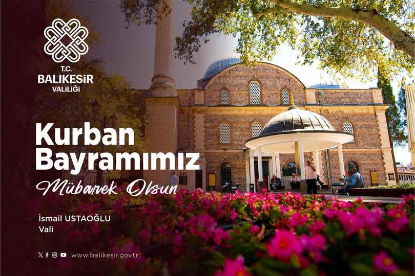 Balıkesir Valisi Ustaoğlu’ndan Kurban Bayramı Mesajı