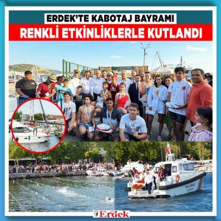 Erdek’te 1 Temmuz Denizcilik ve Kabotaj Bayramı Coşkuyla Kutlandı