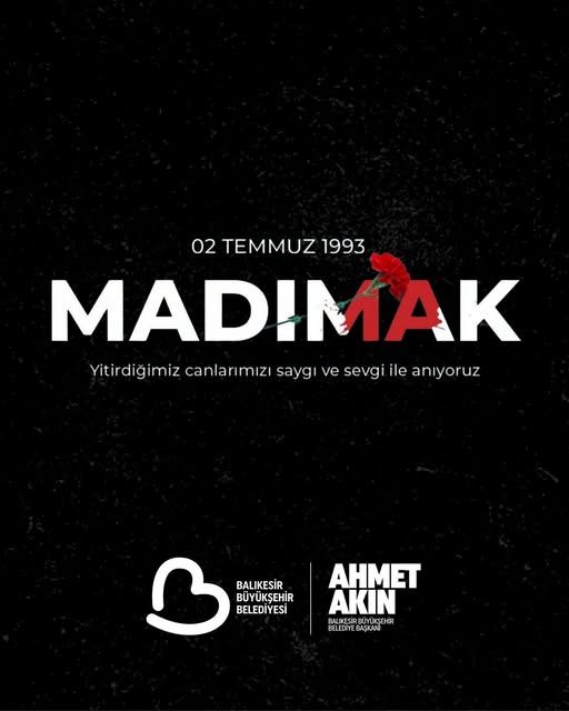 Balıkesir Büyükşehir Belediye Başkanı Ahmet Akın Madımak Katliamı’nı Anıldı