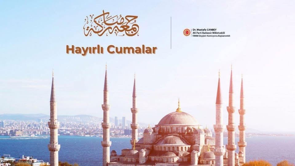 Hayırlı Cumalar: Dualarda Buluşma Temennisi