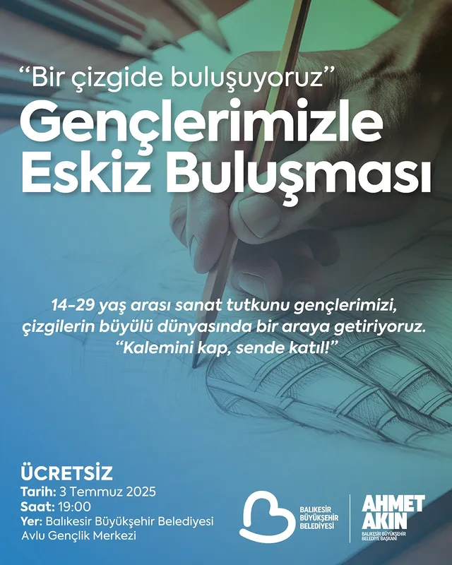Balıkesir’de Genç Yetenekler Eskiz Buluşmasıyla Bir Araya Geliyor