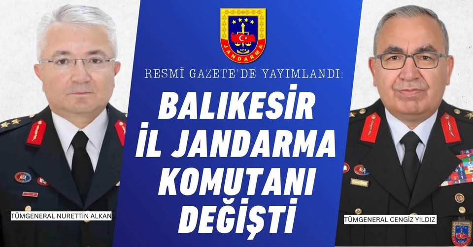 Balıkesir İl Jandarma Komutanlığı’nda Görev Değişikliği: Tümgeneral Cengiz Yıldız Yeni Komutan
