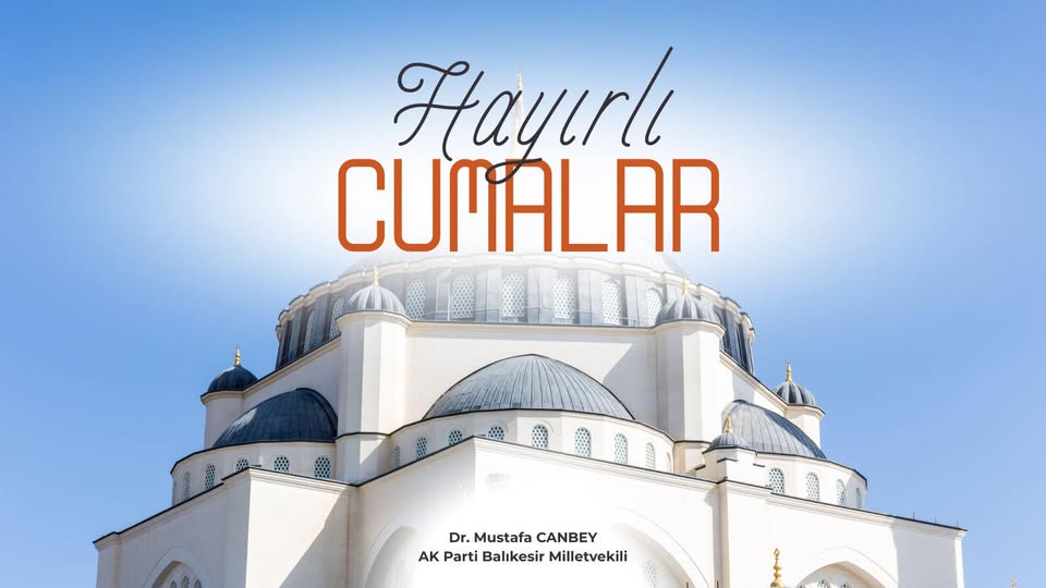 Hayırlı Cumalar: Dualar ve Bereketli Bir Gün Dileği