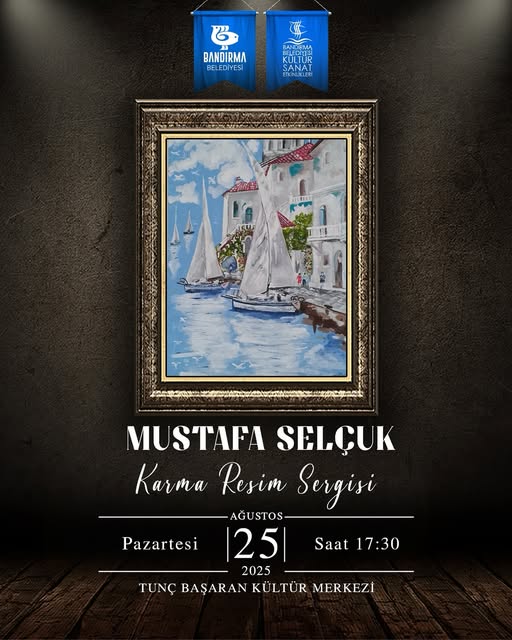 Bandırma’da Mustafa Selçuk Karma Resim Sergisi Sanatseverlerle Buluşacak