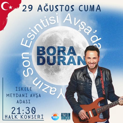 Bora Duran, Avşa Adası’nda 30 Ağustos Zafer Bayramı Konseri Verecek