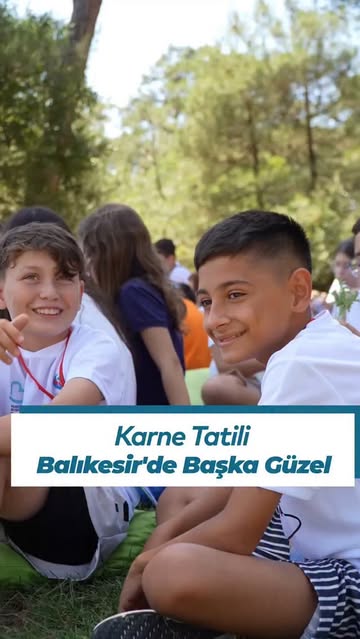 Balıkesir Büyükşehir Belediyesi Yaz Kampı, Çocuklara Unutulmaz Anılar Yaşattı