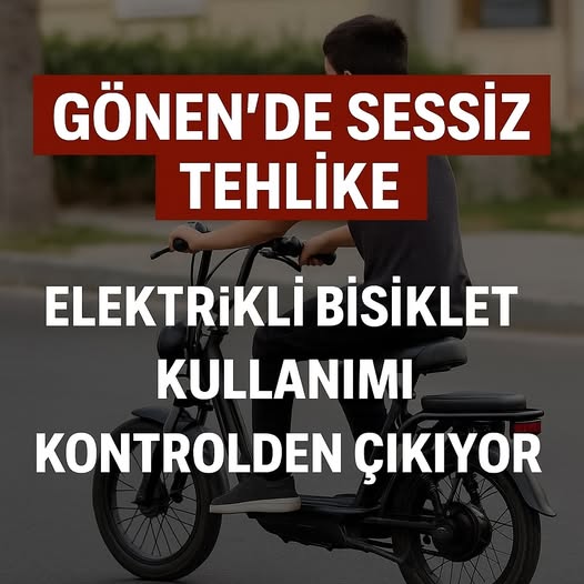 Gönen’de Elektrikli Bisiklet Kullanımı Güvenlik Endişesi Yarattı
